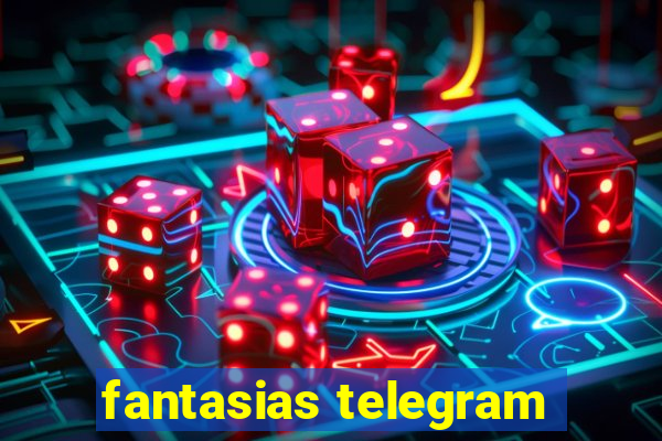 fantasias telegram